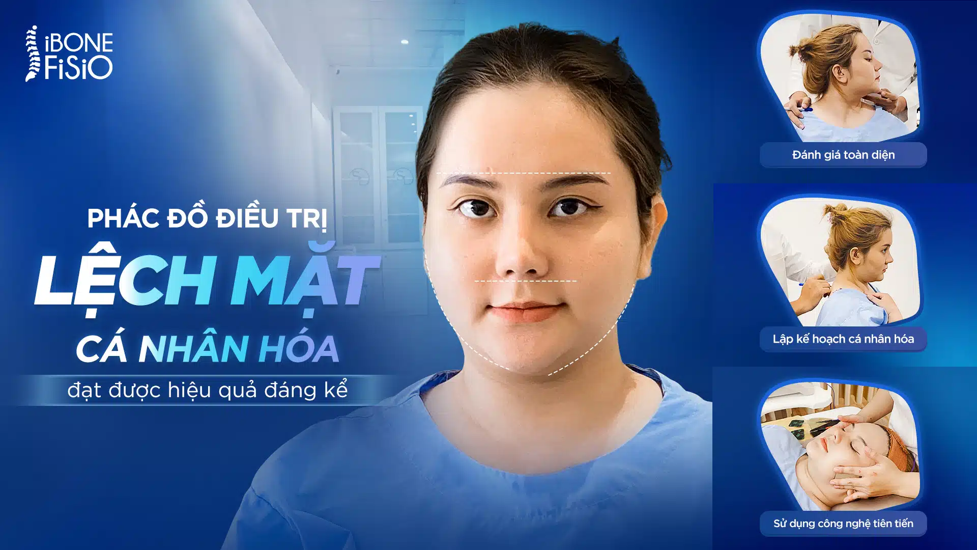 Toàn bộ quá trình điều trị lệch mặt tại iBone sẽ theo phác đồ cá nhân hoá Toàn bộ quá trình điều trị lệch mặt tại iBone sẽ theo phác đồ cá nhân hoá