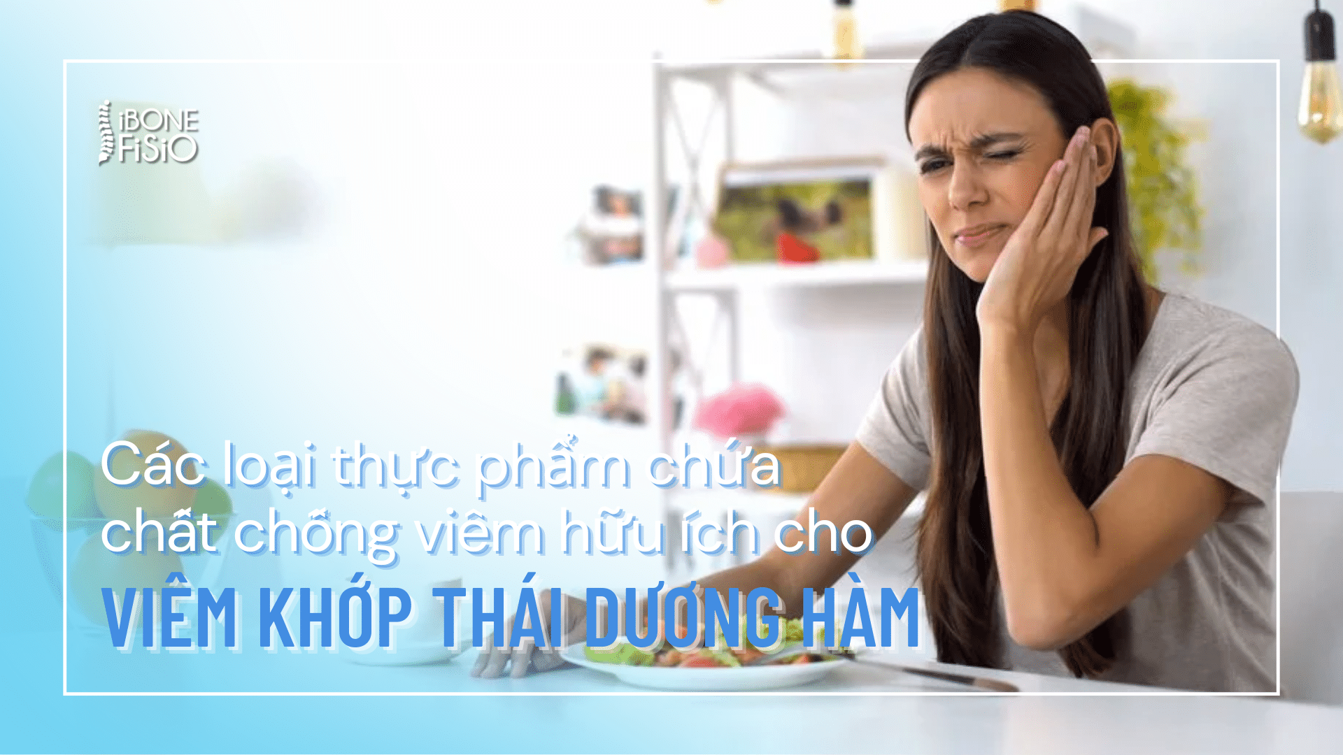 Thực phẩm chống viêm khớp thái dương hàm
