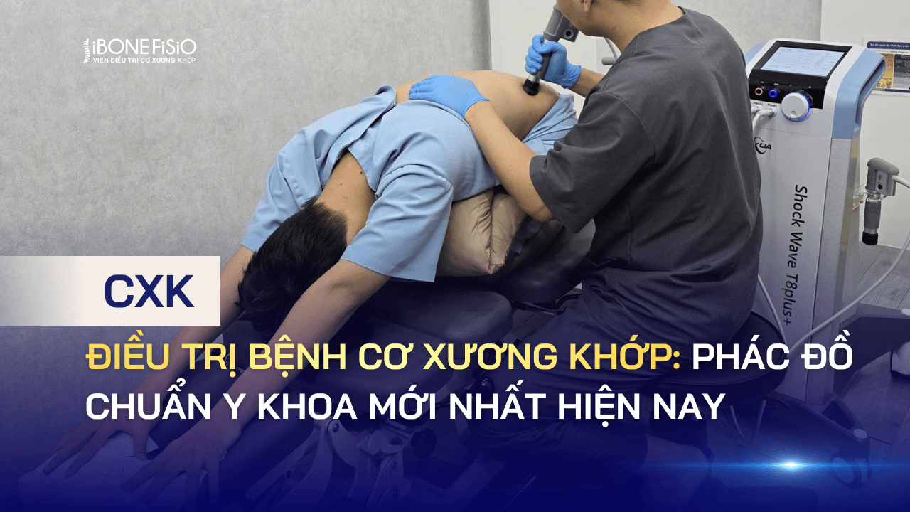 Điều trị cơ xương khớp: Phác đồ chuẩn y khoa mới nhất hiện nay