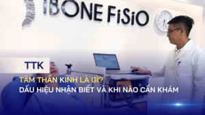 Tâm thần kinh là gì? Dấu hiệu nhận biết và khi nào cần khám