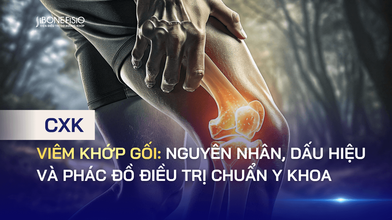 Viêm khớp gối: Nguyên nhân, dấu hiệu và phác đồ điều trị chuẩn Y khoa