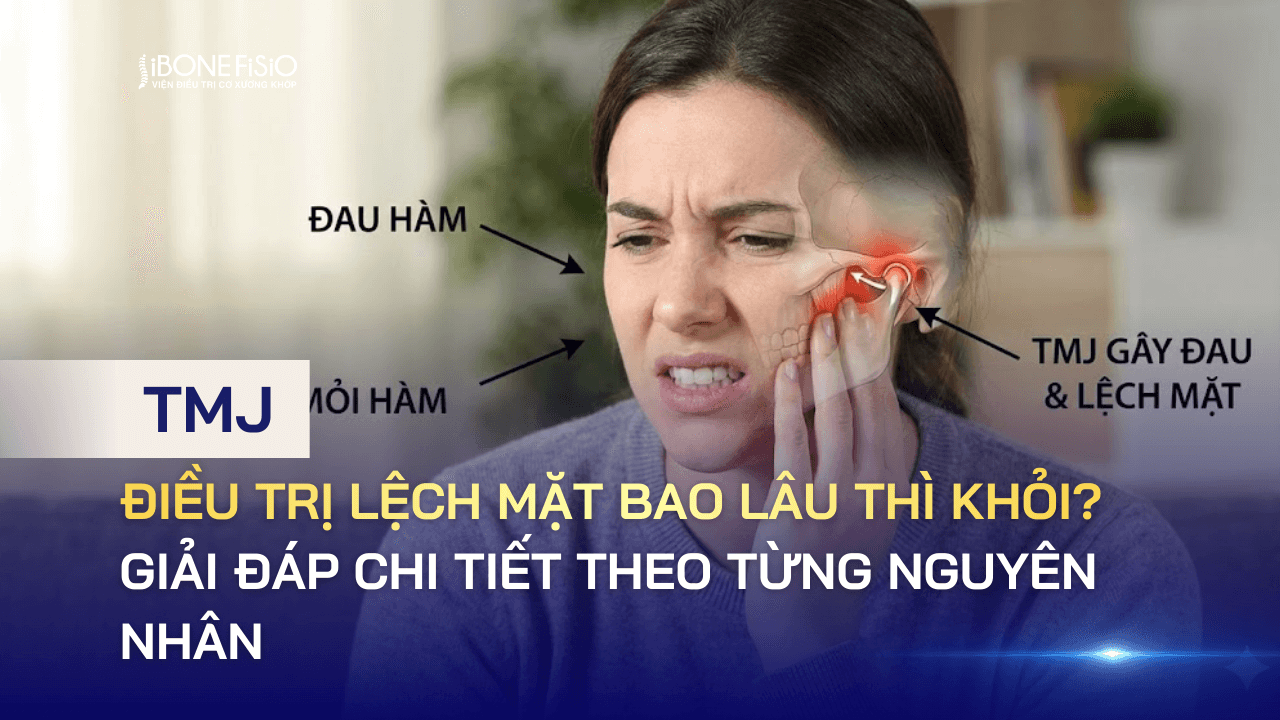 Điều trị lệch mặt bao lâu thì khỏi