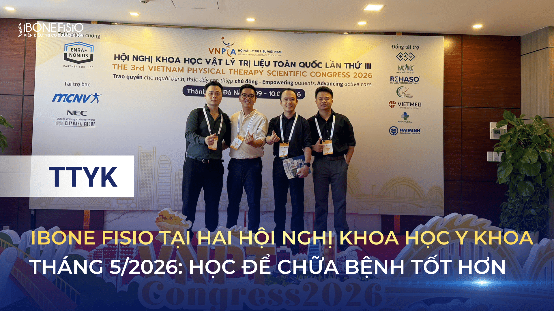 iBone Fisio Tại Hai Hội Nghị Khoa Học Y Khoa Tháng 5/2026: Học Để Chữa Bệnh Tốt Hơn